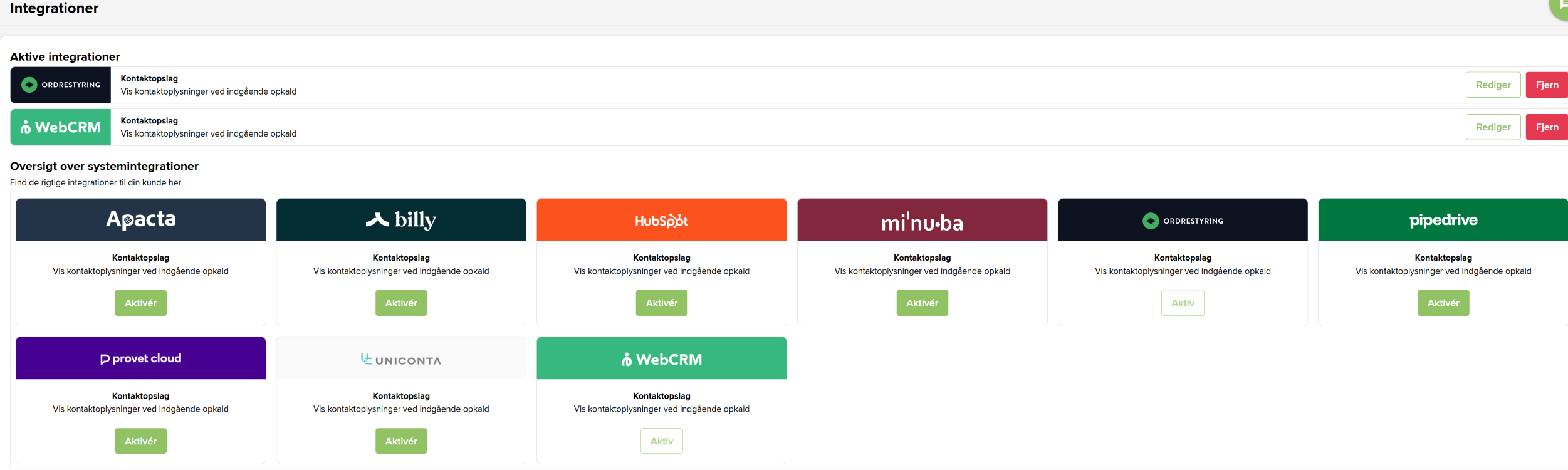 Systemet integrerer til følgende CRM systemer: