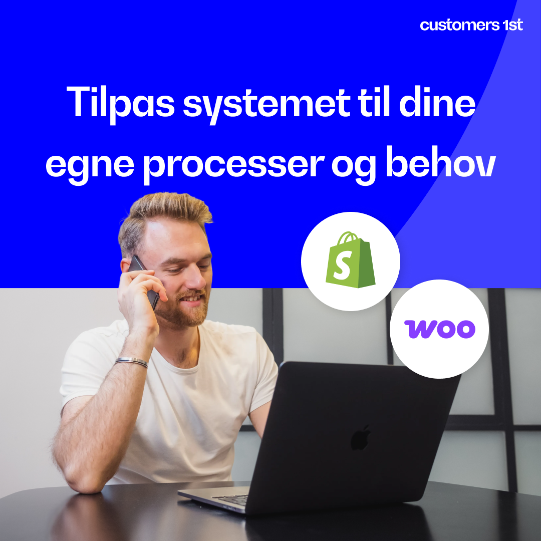 Systemet kan tilpasses vores processer